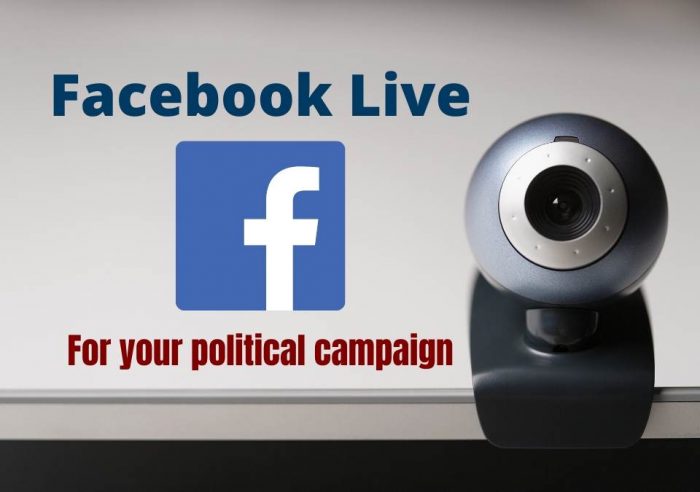 Facebook live for your political campaign