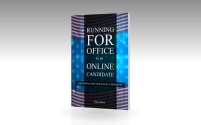 Updated for 2024: Running for Office as an Online Candidate – The Book