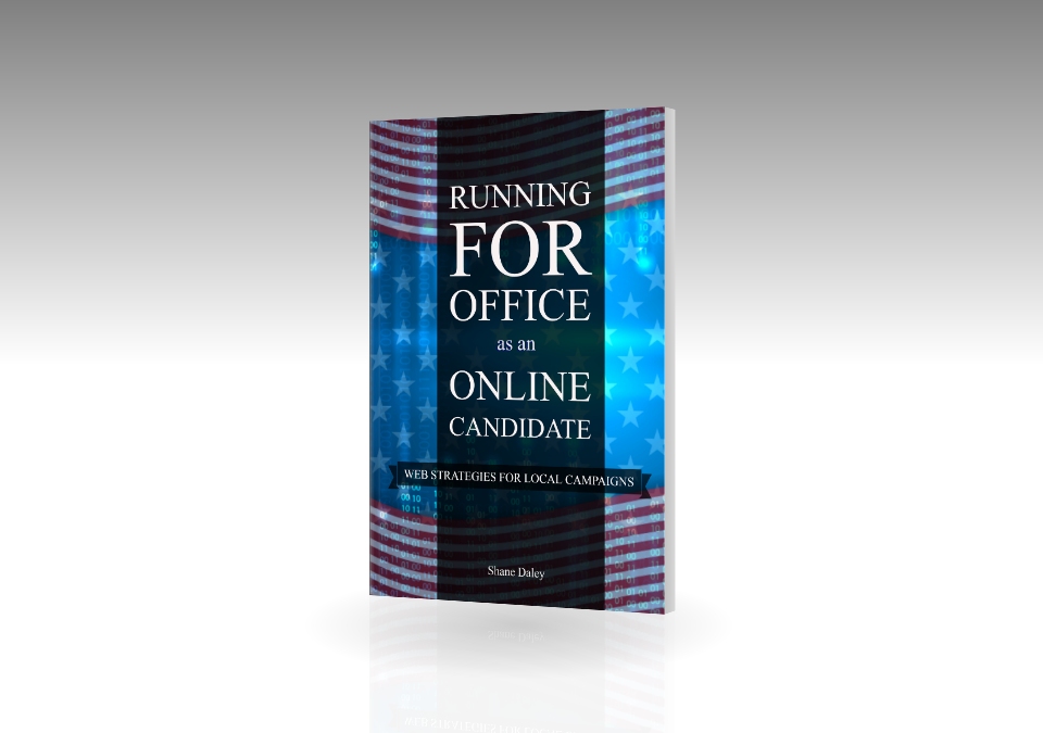 Updated for 2024: Running for Office as an Online Candidate – The Book