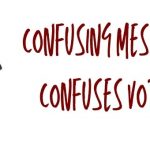 Confusing Messaging Only Confuses Voters