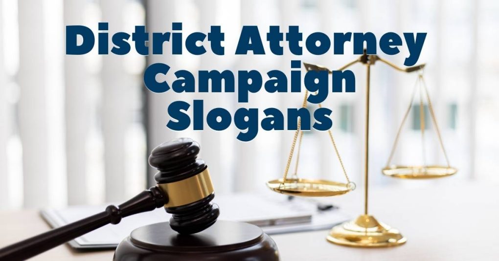A List of Our Best District Attorney Campaign Slogans