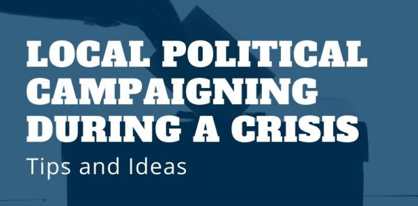 Local Political Campaigning During a Crisis [Infograph]