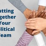 Putting Together a Great Political Campaign Team