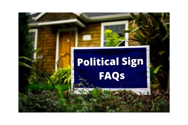 political sign frequently asked questions