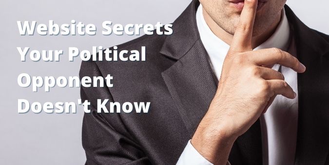 6 Website Secrets Your Political Opponent Doesn’t Know