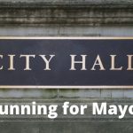 So You Want To Run For Mayor? Here's How To Get Started