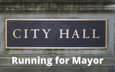 So You Want To Run For Mayor? Here’s How To Get Started