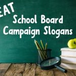 A List of Our Best School Board Campaign Slogans