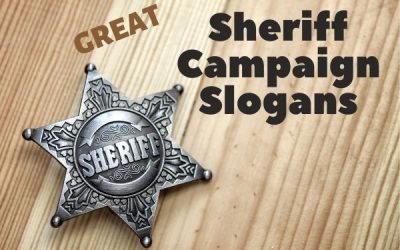 A List of Our Best Sheriff Campaign Slogans