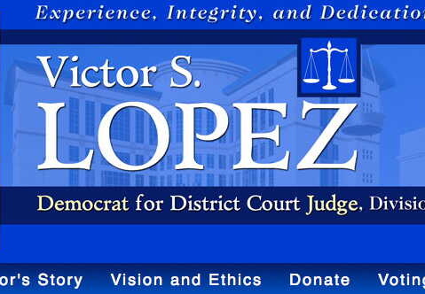Victor S Lopez for 2nd Judicial District Court Judge 