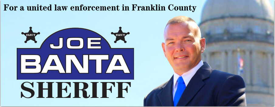 Joe Banta for Franklin County Sheriff (19945 visits) Joe Banta for Franklin County Sheriff