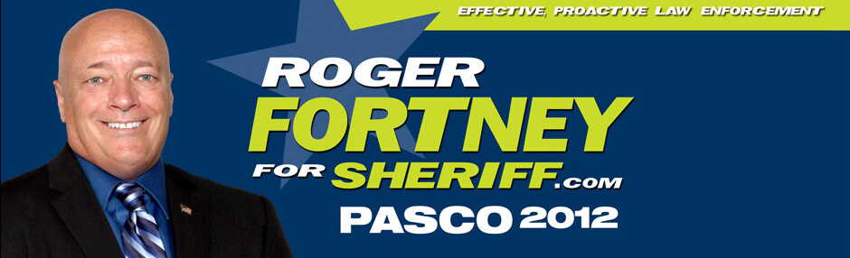 Roger Fortney for Pasco County Sheriff (28813 visits) Roger Fortney for Pasco County Sheriff